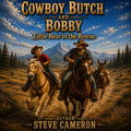 Cowboy Butch and Bobby - Little Bear to the Rescue